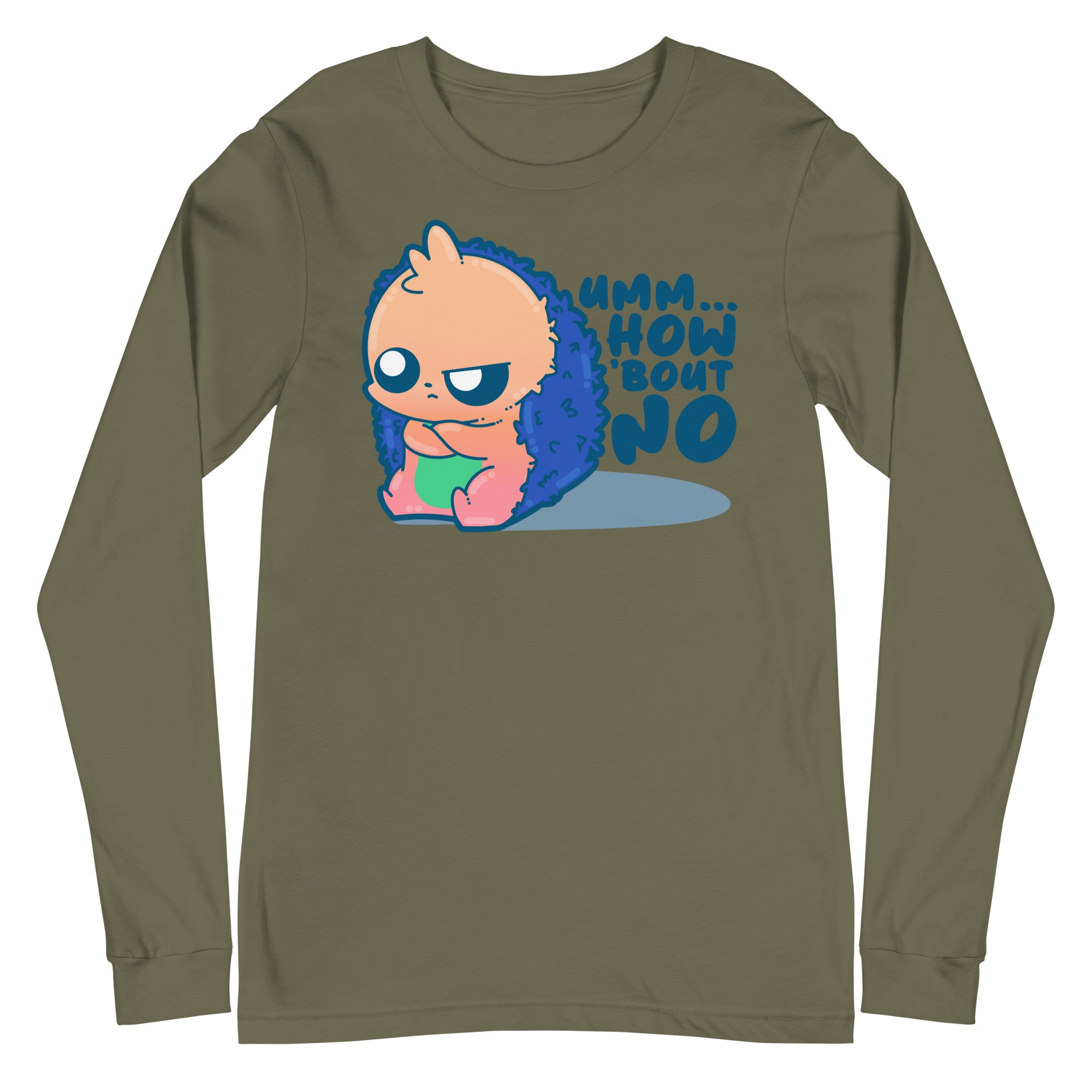 UMM HOW BOUT NO - Long Sleeve Tee - ChubbleGumLLC