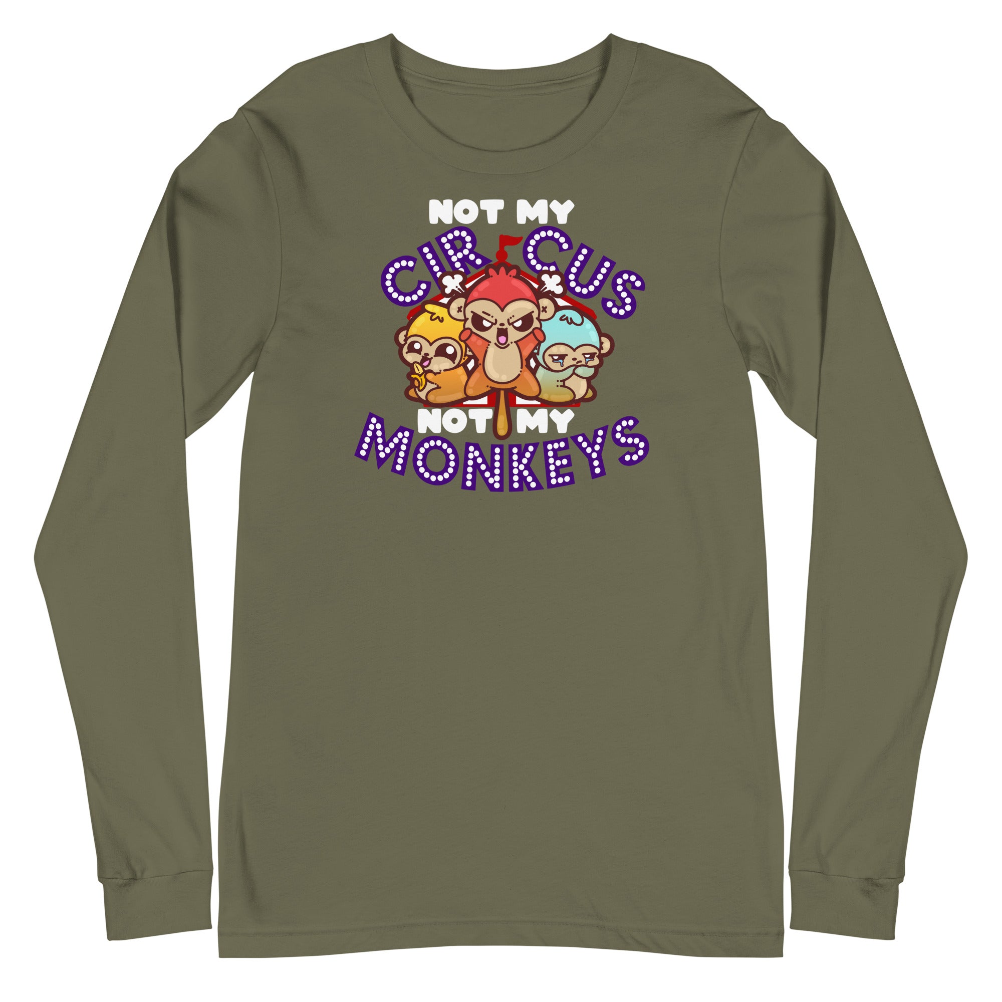 NOT MY CIRCUS NOT MY MONKEYS - Modified Long Sleeve Tee - ChubbleGumLLC