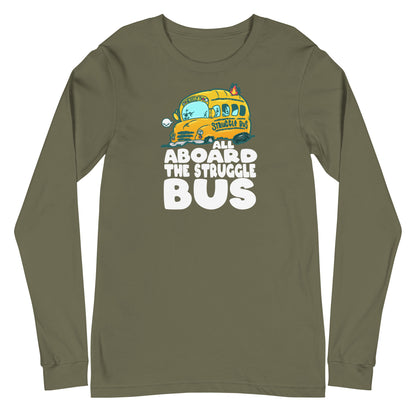 ALL ABOARD THE STRUGGLE BUS - Long Sleeve Tee - ChubbleGumLLC