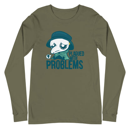 PLAGUED WITH PROBLEMS - Long Sleeve Tee