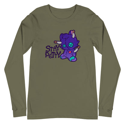 STAY PETTY - Long Sleeve Tee