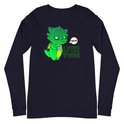 I WOKE UP LIKE THIS - Long Sleeve Tee - ChubbleGumLLC