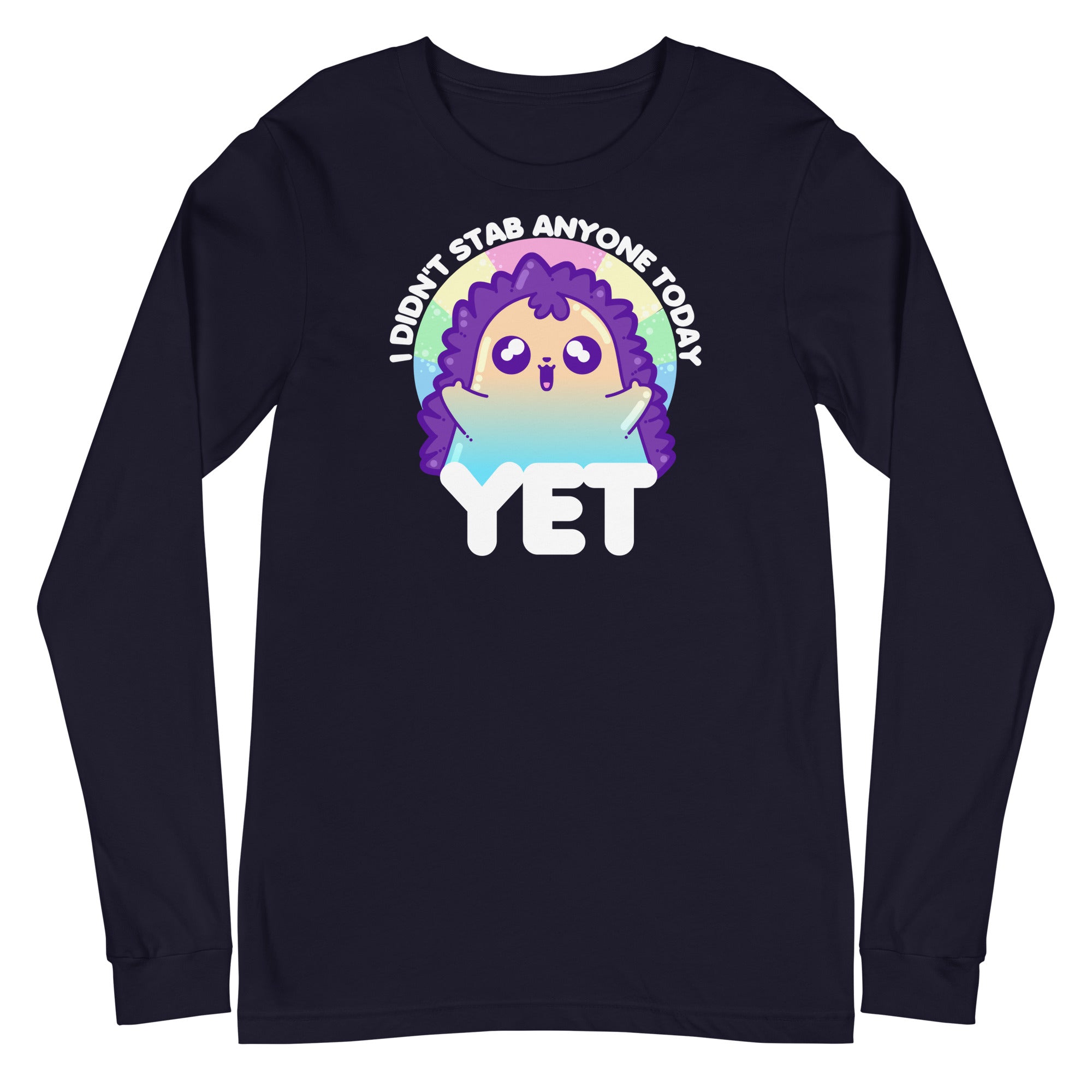 I DIDNT STAB ANYONE TODAY YET - Modified Long Sleeve Tee - ChubbleGumLLC