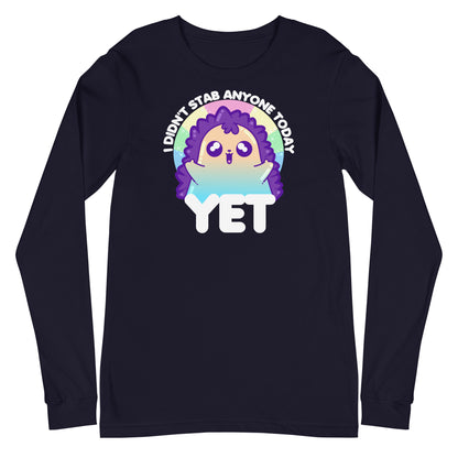 I DIDNT STAB ANYONE TODAY YET - Modified Long Sleeve Tee - ChubbleGumLLC