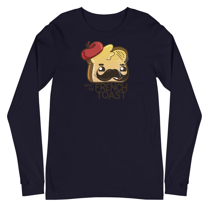 WHAT THE FRENCH TOAST - Long Sleeve Tee - ChubbleGumLLC