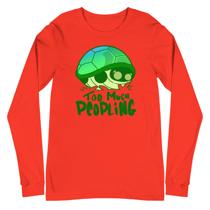 TOO MUCH PEOPLING - Long Sleeve Tee - ChubbleGumLLC