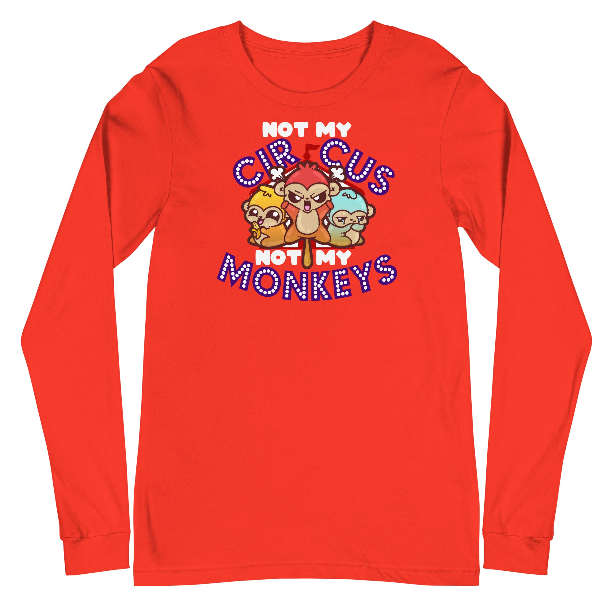 NOT MY CIRCUS NOT MY MONKEYS - Modified Long Sleeve Tee - ChubbleGumLLC