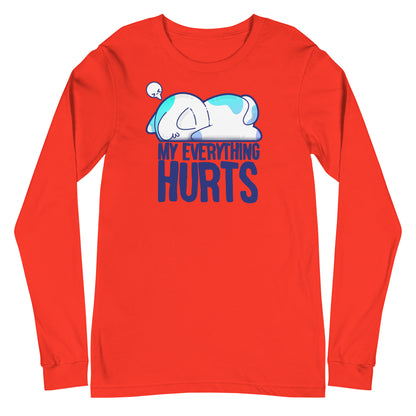 MY EVERYTHING HURTS - Long Sleeve Tee - ChubbleGumLLC