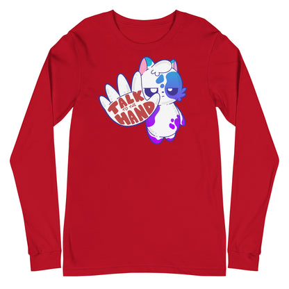 TALK TO THE HAND - Long Sleeve Tee - ChubbleGumLLC