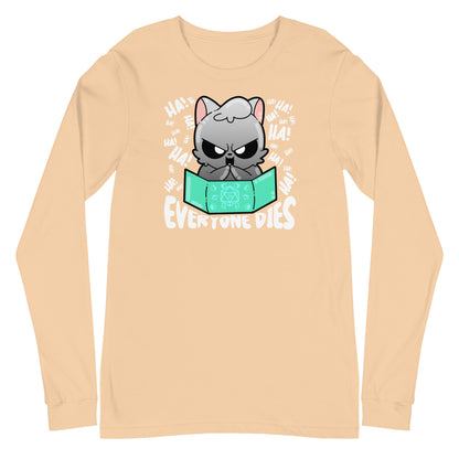 EVERYONE DIES - Long Sleeve Tee - ChubbleGumLLC