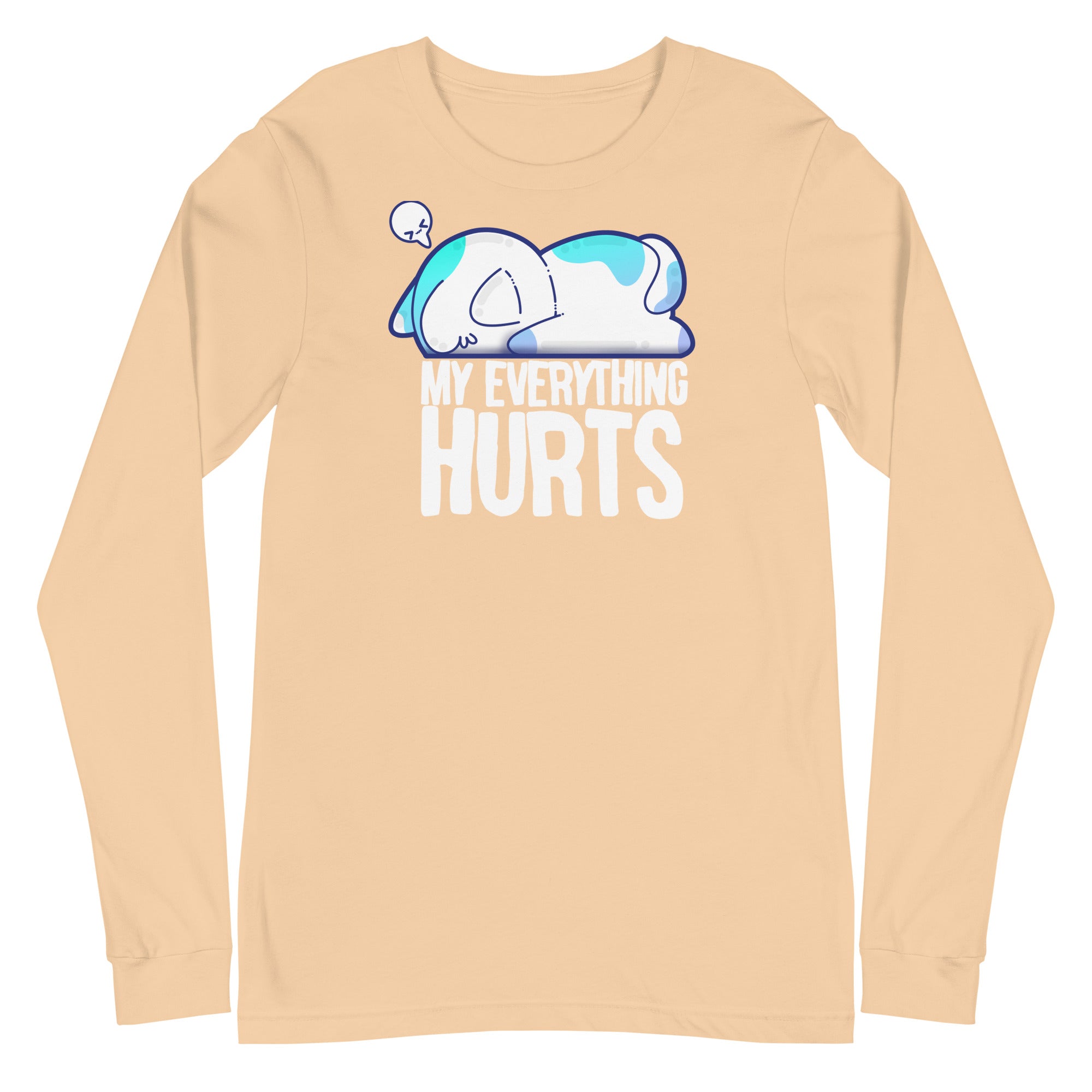 MY EVERYTHING HURTS - Modified Long Sleeve Tee - ChubbleGumLLC