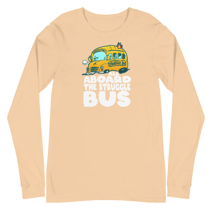 ALL ABOARD THE STRUGGLE BUS - Long Sleeve Tee - ChubbleGumLLC