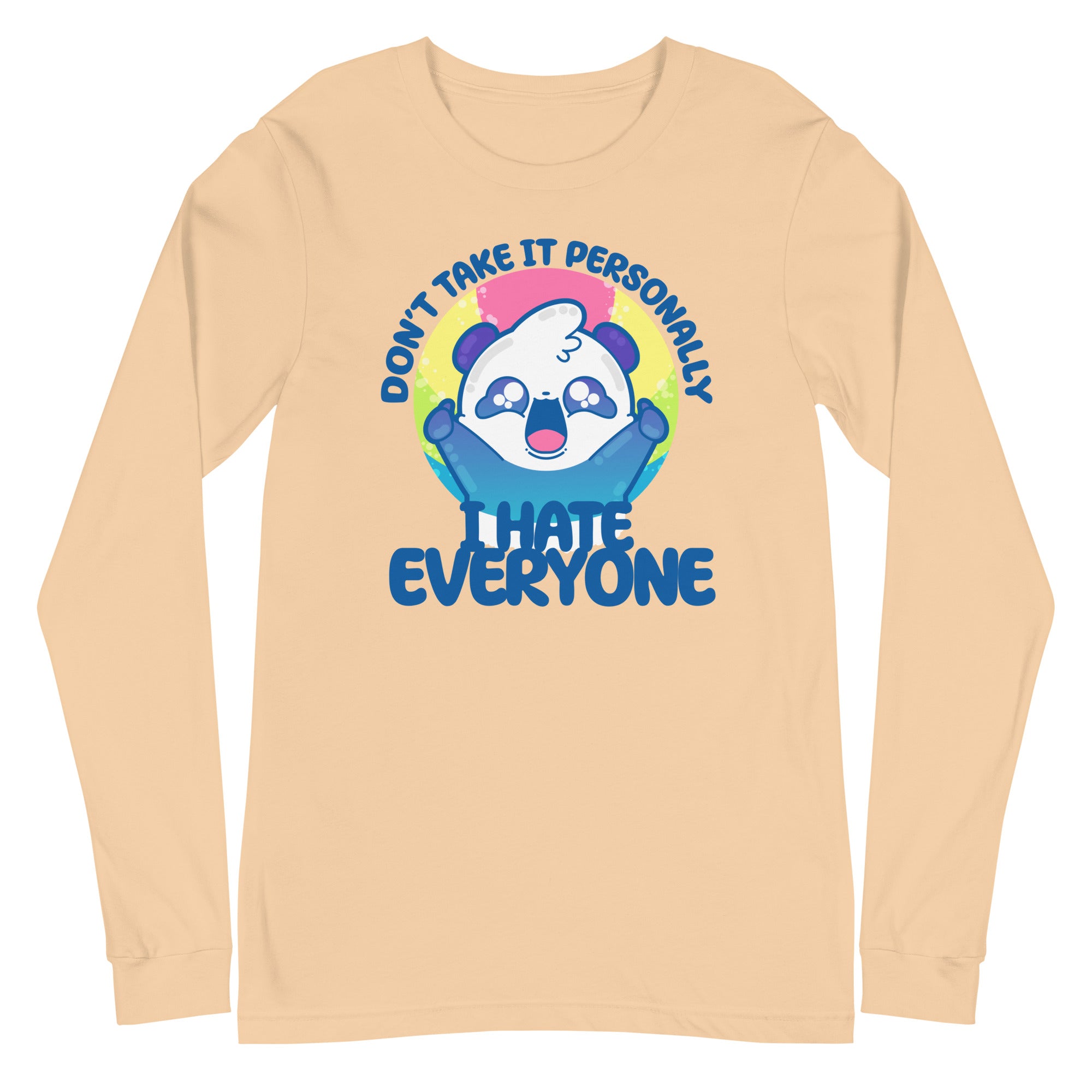 DONT TAKE IT PERSONALLY I HATE EVERYONE - Long Sleeve Tee - ChubbleGumLLC