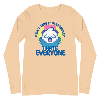 DONT TAKE IT PERSONALLY I HATE EVERYONE - Long Sleeve Tee - ChubbleGumLLC