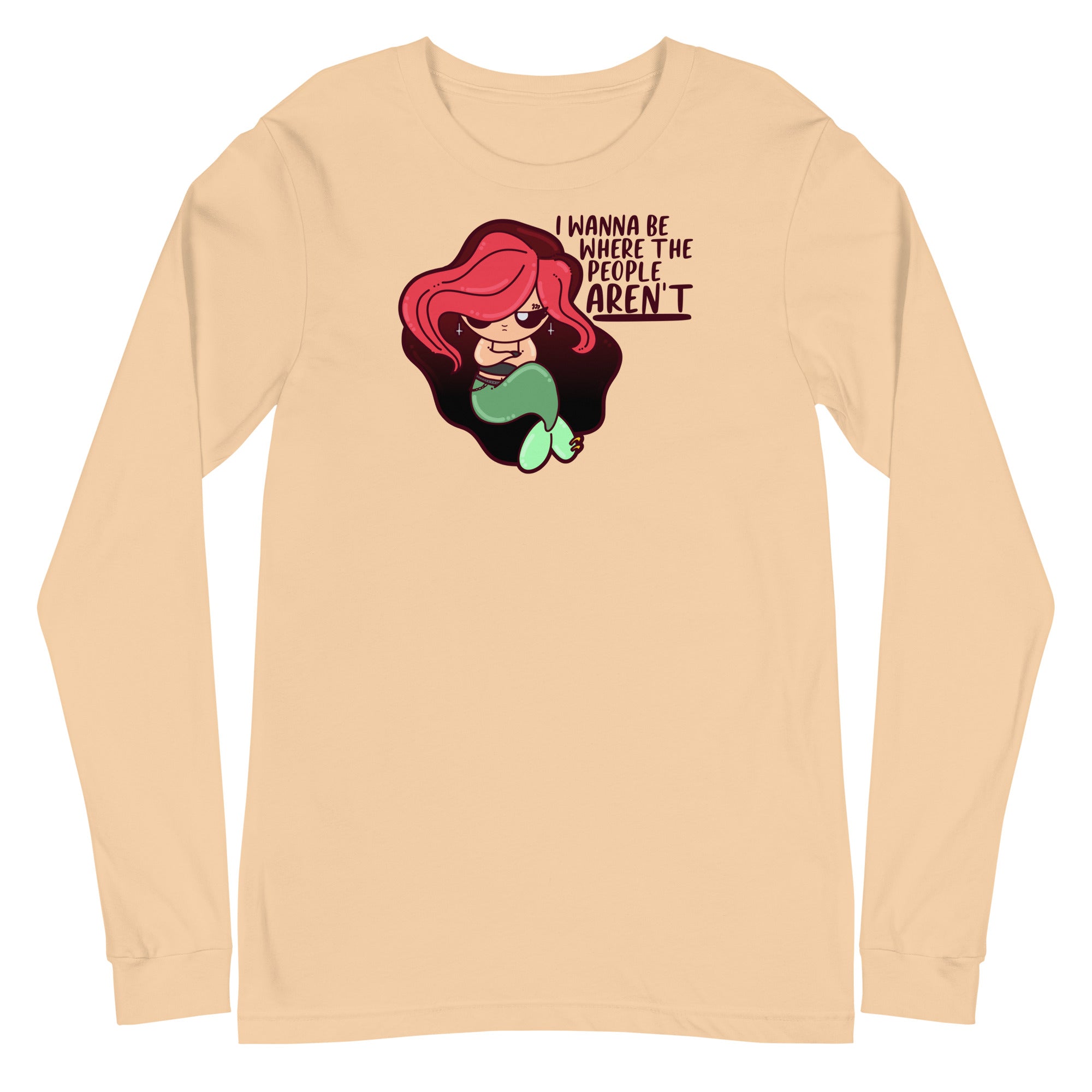 I WANNA BE WHERE THE PEOPLE ARENT - Long Sleeve Tee - ChubbleGumLLC