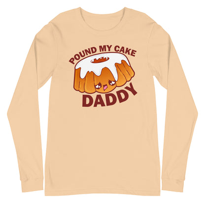 POUND MY CAKE DADDY - Long Sleeve Tee - ChubbleGumLLC