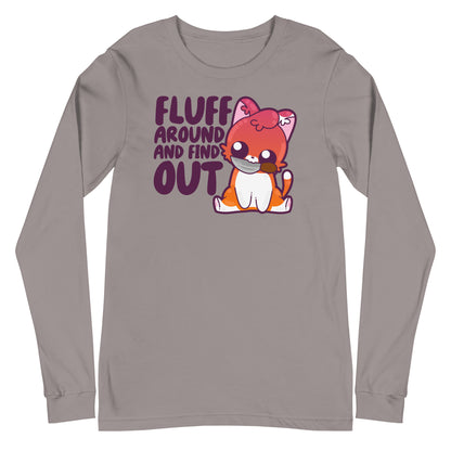 FLUFF AROUND AND FIND OUT - Long Sleeve Tee - ChubbleGumLLC