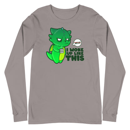 I WOKE UP LIKE THIS - Long Sleeve Tee - ChubbleGumLLC