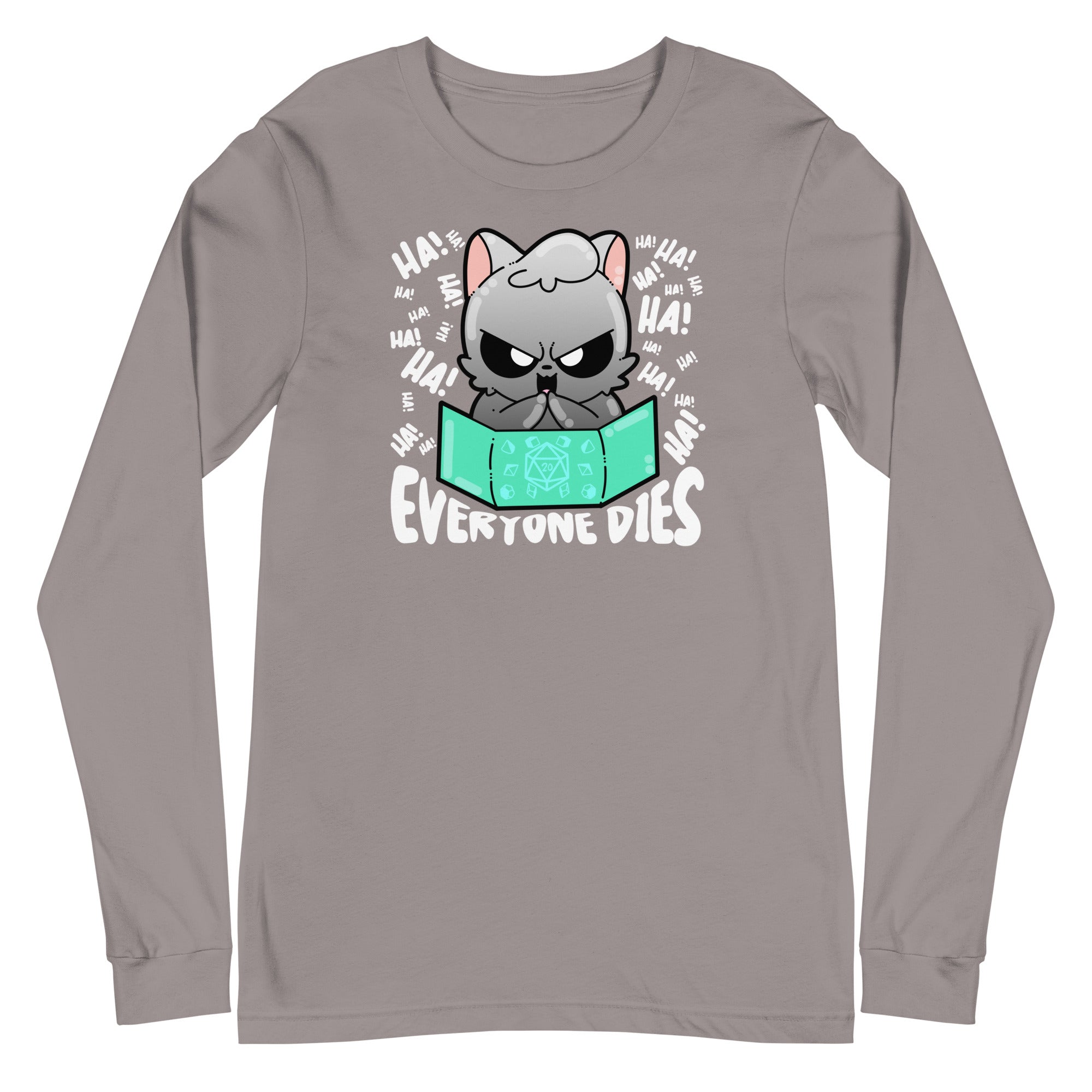 EVERYONE DIES - Long Sleeve Tee - ChubbleGumLLC