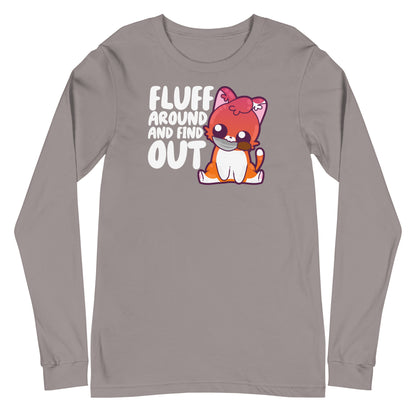 FLUFF AROUND AND FIND OUT - Modified Long Sleeve Tee - ChubbleGumLLC