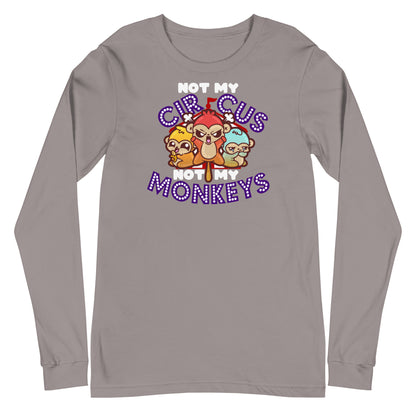 NOT MY CIRCUS NOT MY MONKEYS - Modified Long Sleeve Tee - ChubbleGumLLC