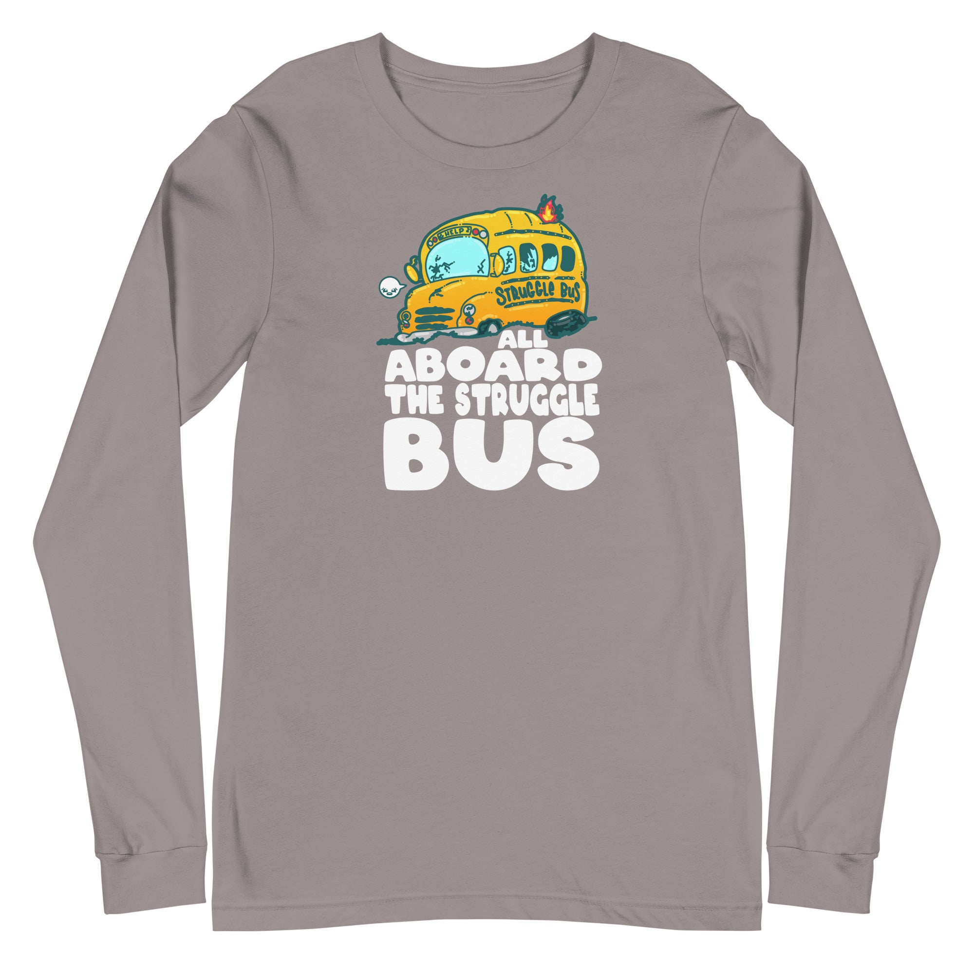 ALL ABOARD THE STRUGGLE BUS - Long Sleeve Tee - ChubbleGumLLC