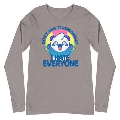 DONT TAKE IT PERSONALLY I HATE EVERYONE - Long Sleeve Tee - ChubbleGumLLC