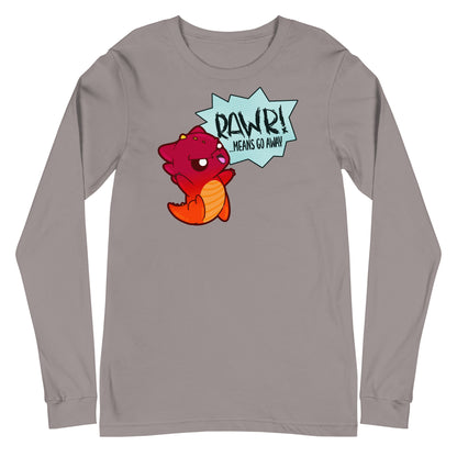 RAWR MEANS GO AWAY - Long Sleeve Tee - ChubbleGumLLC