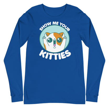 SHOW ME YOUR KITTIES - Modified Long Sleeve Tee - ChubbleGumLLC