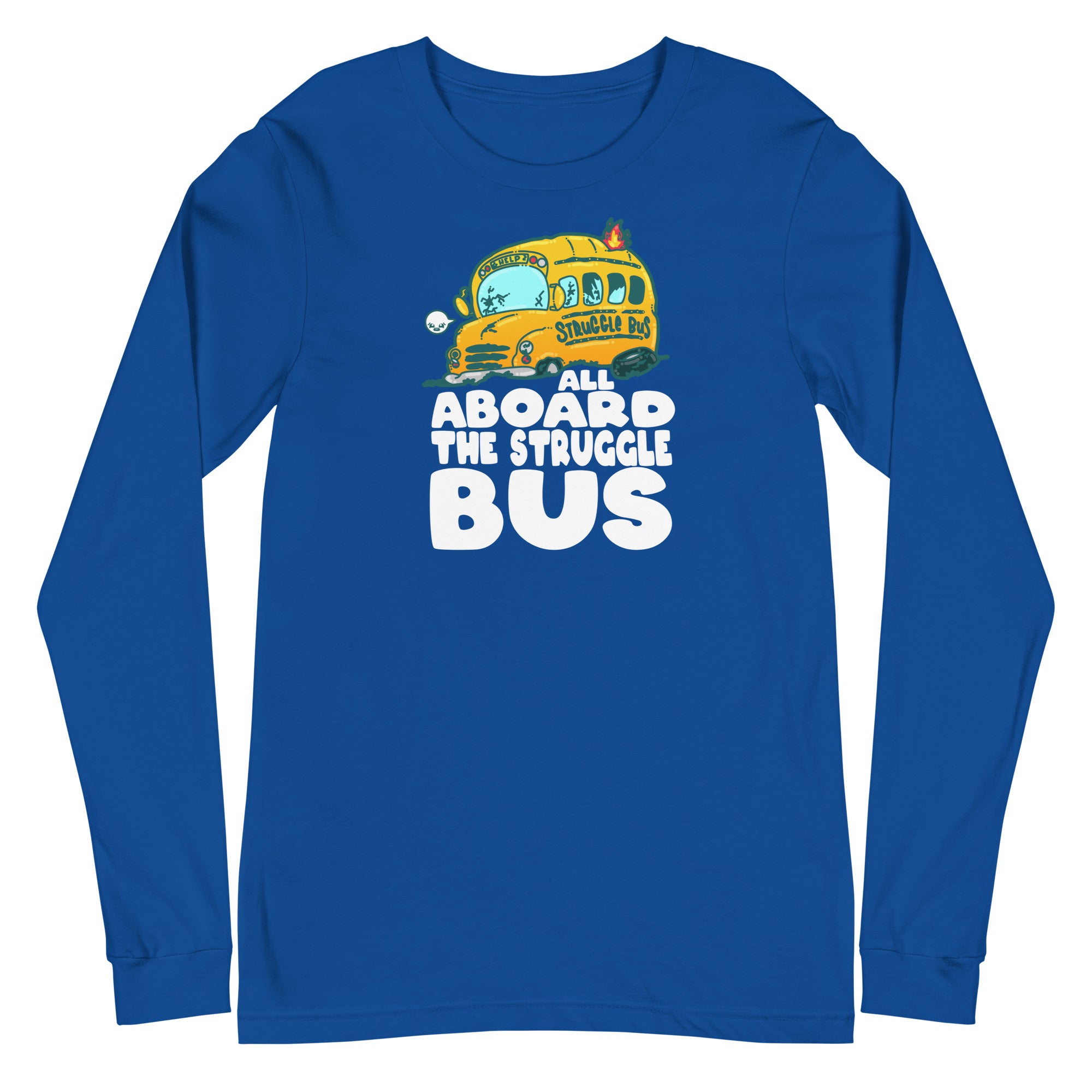 ALL ABOARD THE STRUGGLE BUS - Long Sleeve Tee - ChubbleGumLLC