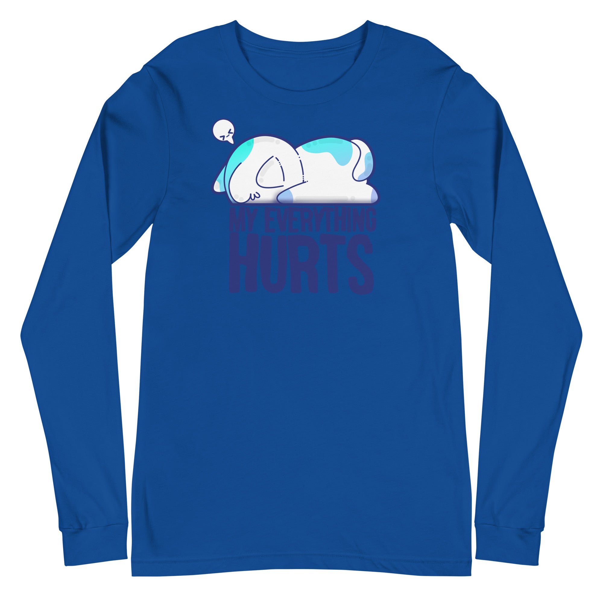 MY EVERYTHING HURTS - Long Sleeve Tee - ChubbleGumLLC