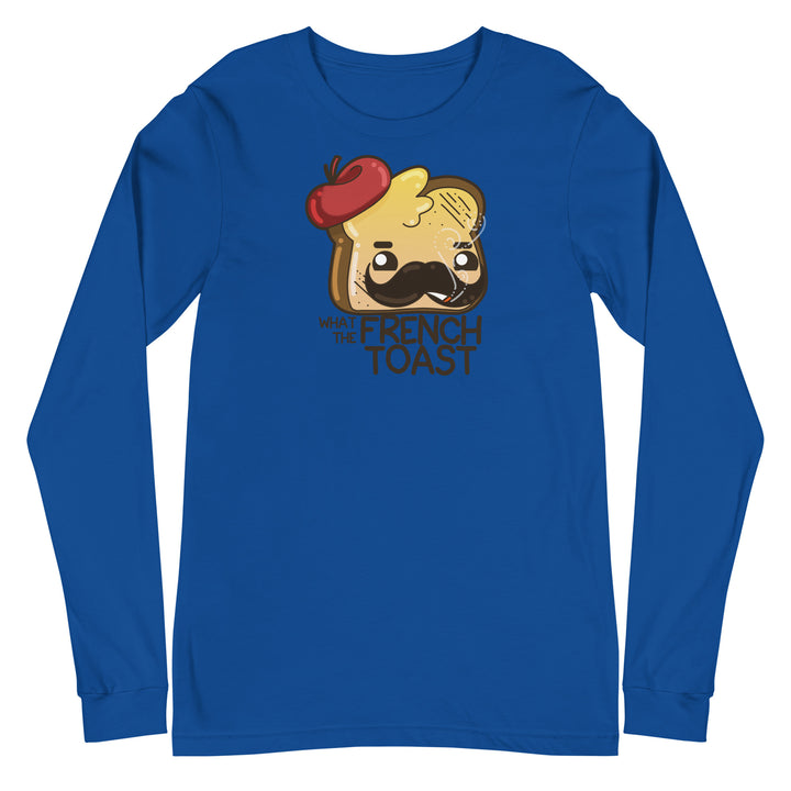WHAT THE FRENCH TOAST - Long Sleeve Tee - ChubbleGumLLC