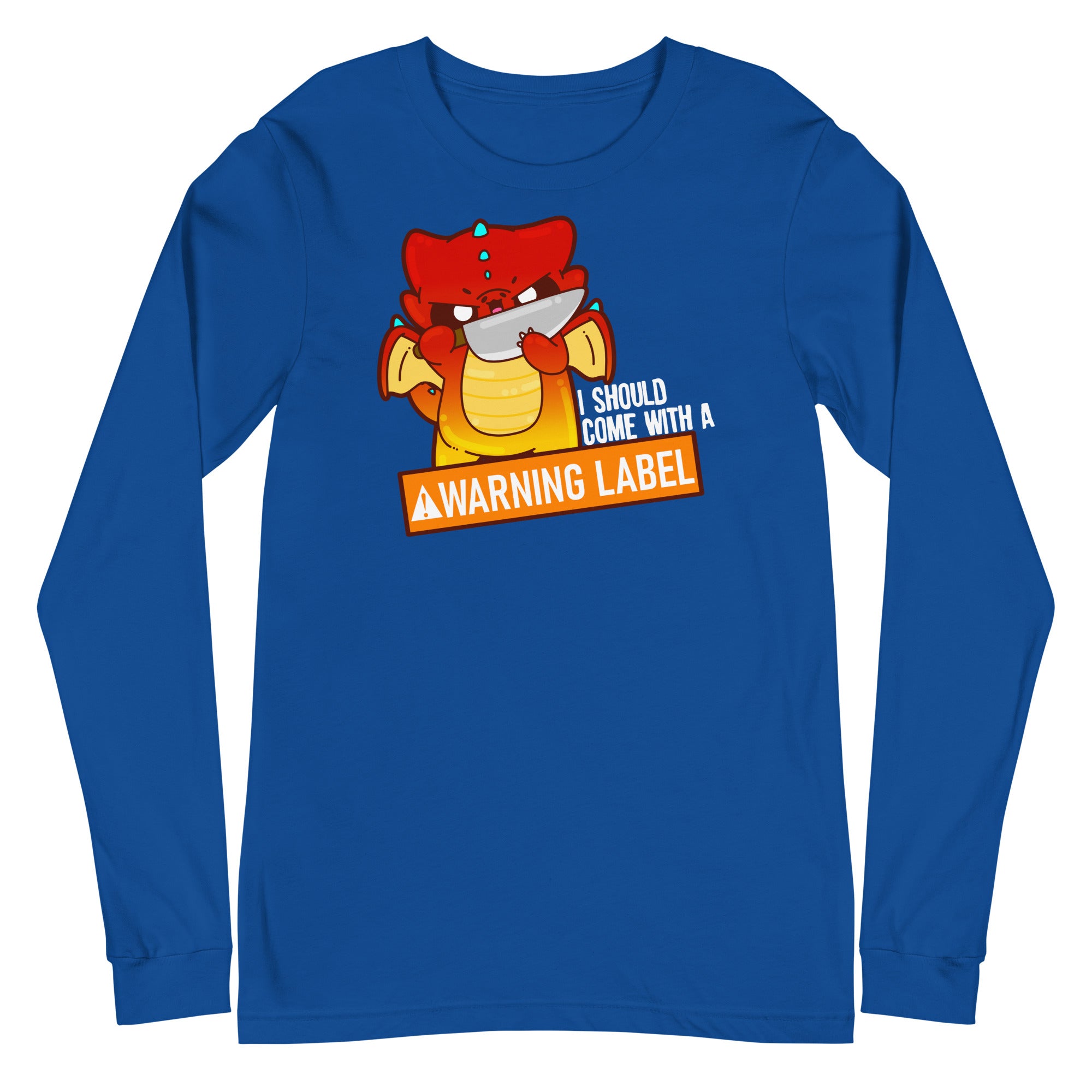 I SHOULD COME WITH A WARNING LABEL - Long Sleeve Tee - ChubbleGumLLC