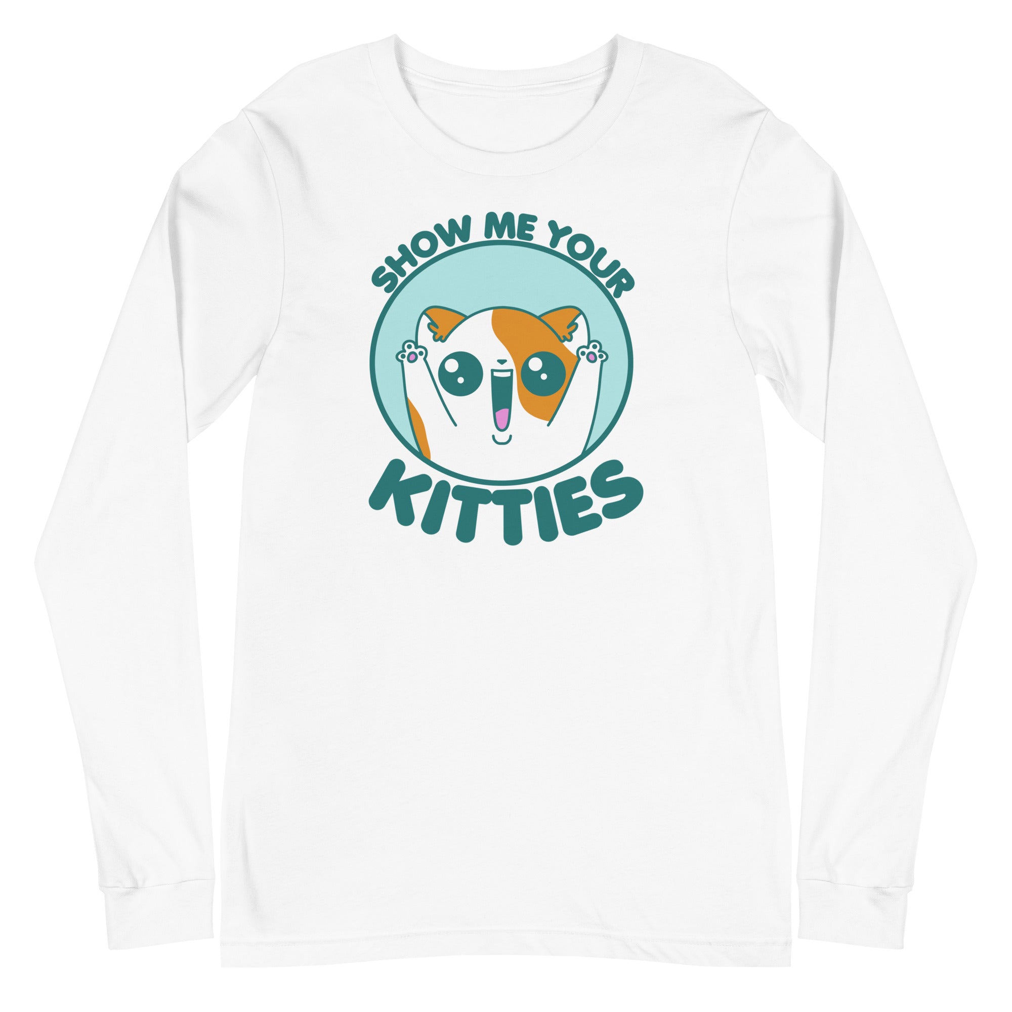 SHOW ME YOUR KITTIES - Long Sleeve Tee - ChubbleGumLLC