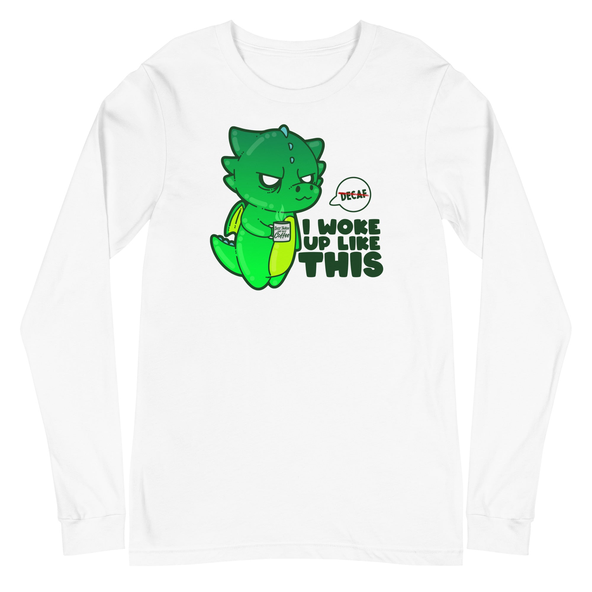 I WOKE UP LIKE THIS - Long Sleeve Tee - ChubbleGumLLC