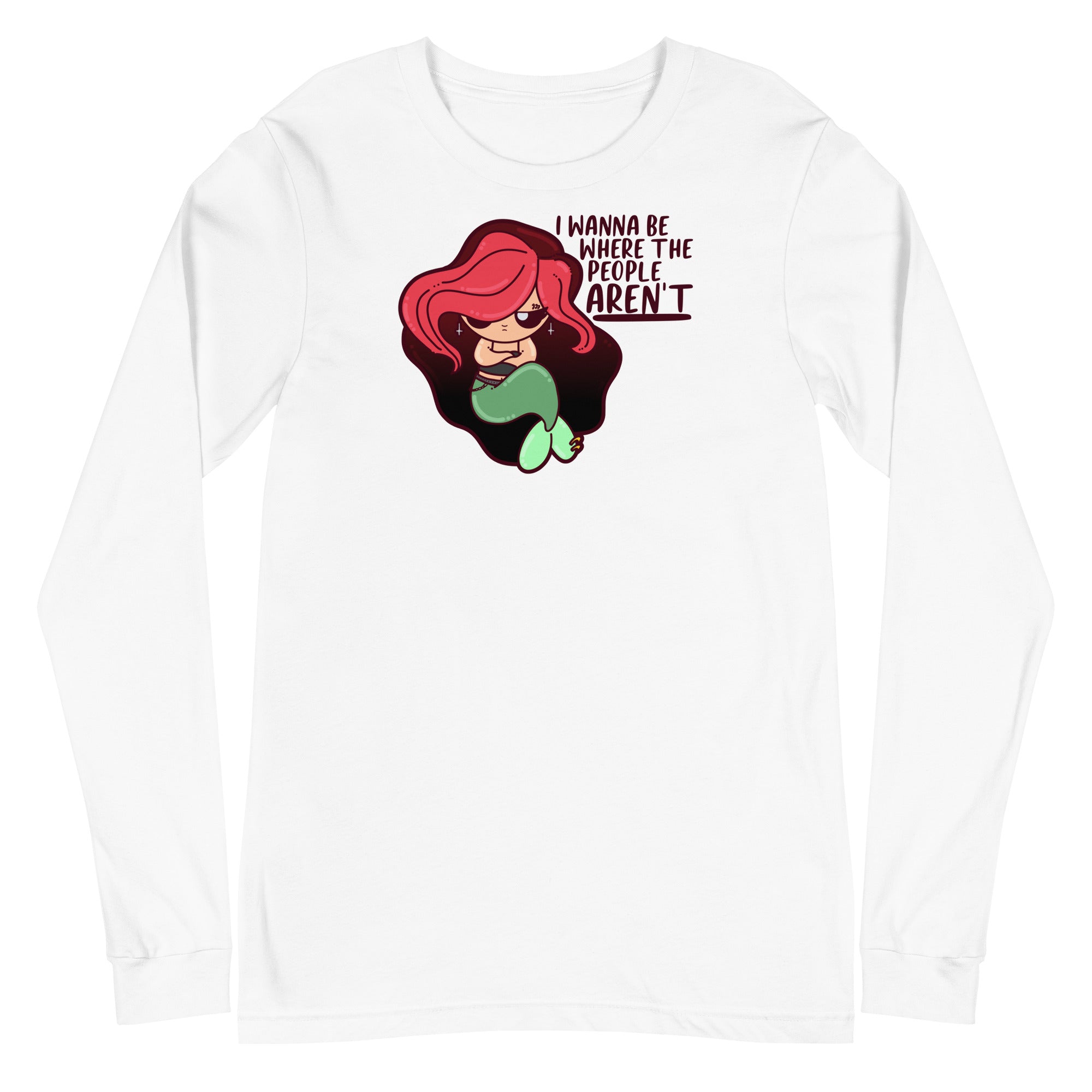 I WANNA BE WHERE THE PEOPLE ARENT - Long Sleeve Tee - ChubbleGumLLC