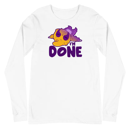 IM DONE - Long Sleeve Tee - ChubbleGumLLC