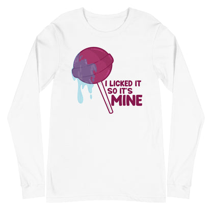 I LICKED IT SO ITS MINE - Long Sleeve Tee - ChubbleGumLLC