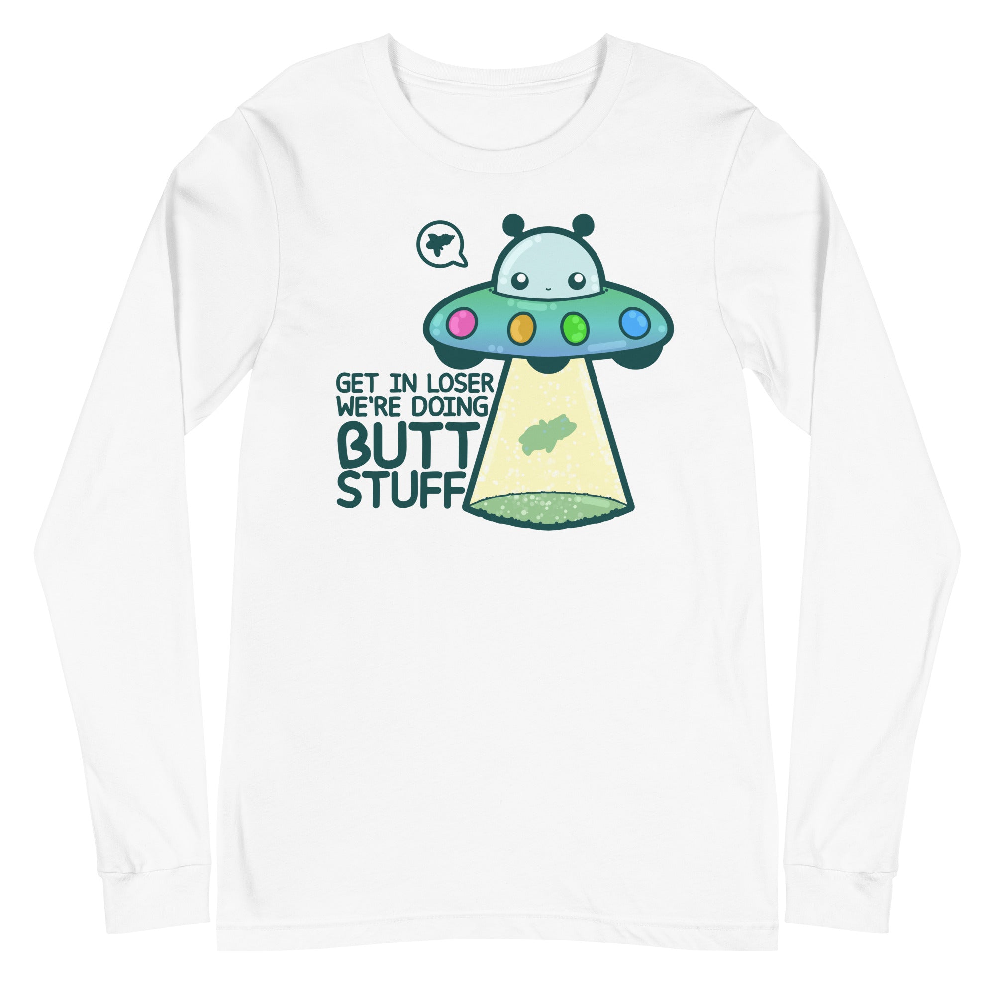 GET IN LOSER WERE DOING BUTT STUFF - Long Sleeve Tee - ChubbleGumLLC