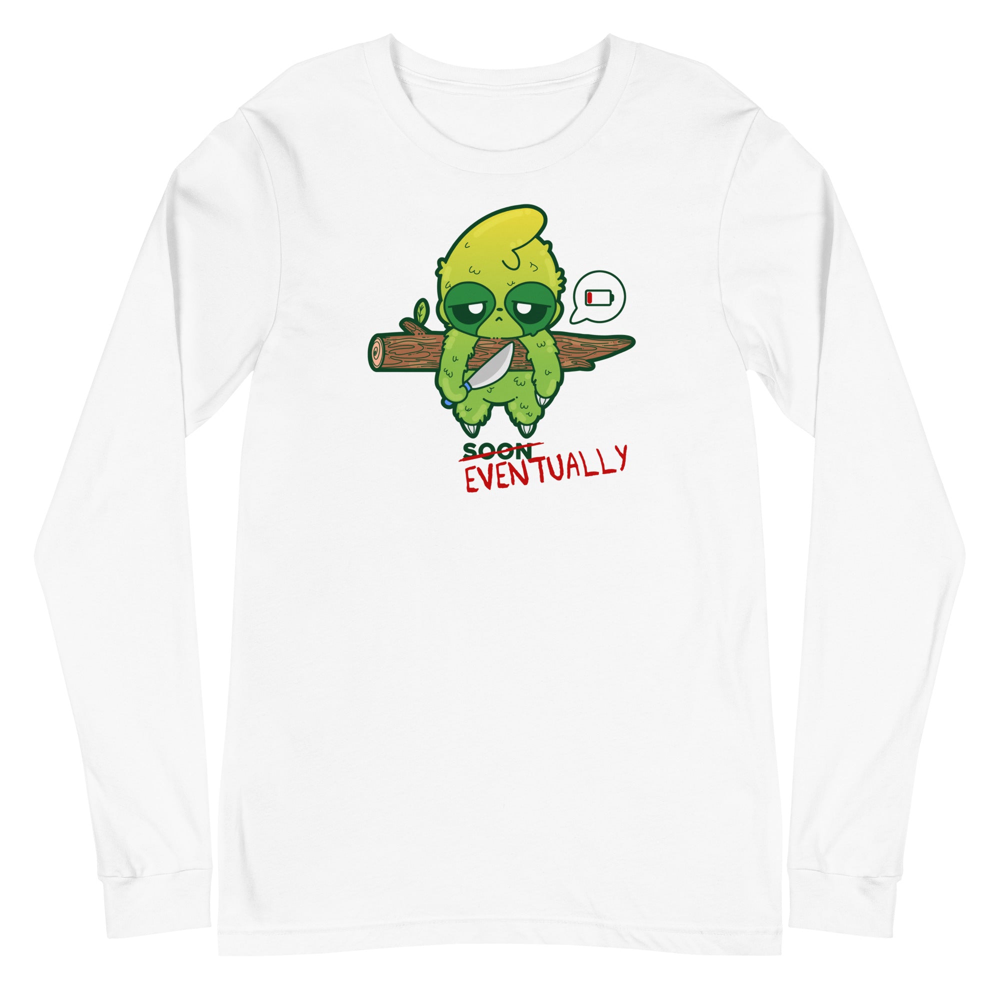 EVENTUALLY - Long Sleeve Tee - ChubbleGumLLC