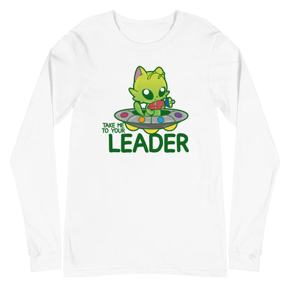 TAKE ME TO YOUR LEADER - Long Sleeve Tee - ChubbleGumLLC