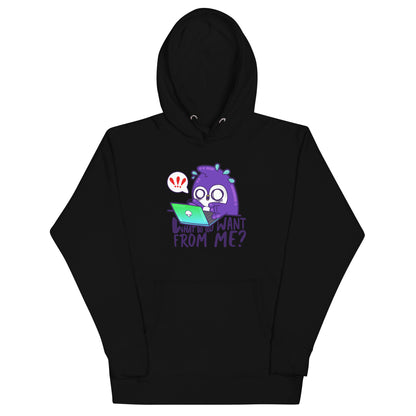 WHAT DO YOU WANT FROM ME - Hoodie - ChubbleGumLLC