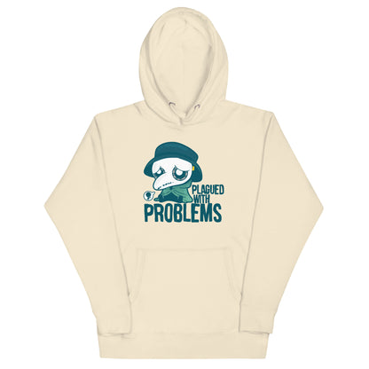 PLAGUED WITH PROBLEMS - Hoodie