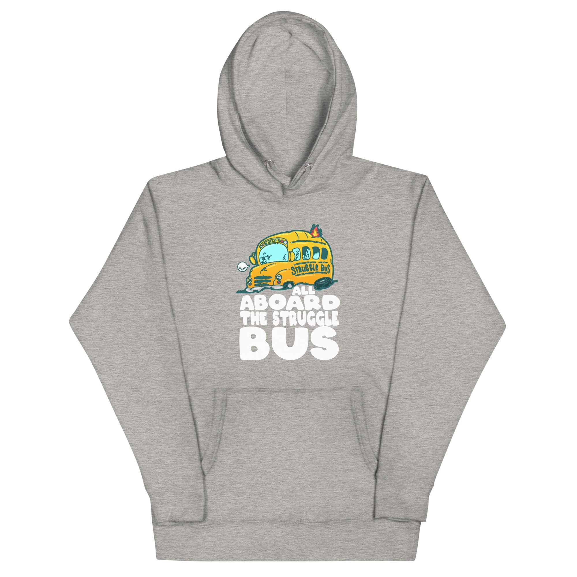 ALL ABOARD THE STRUGGLE BUS - Hoodie - ChubbleGumLLC