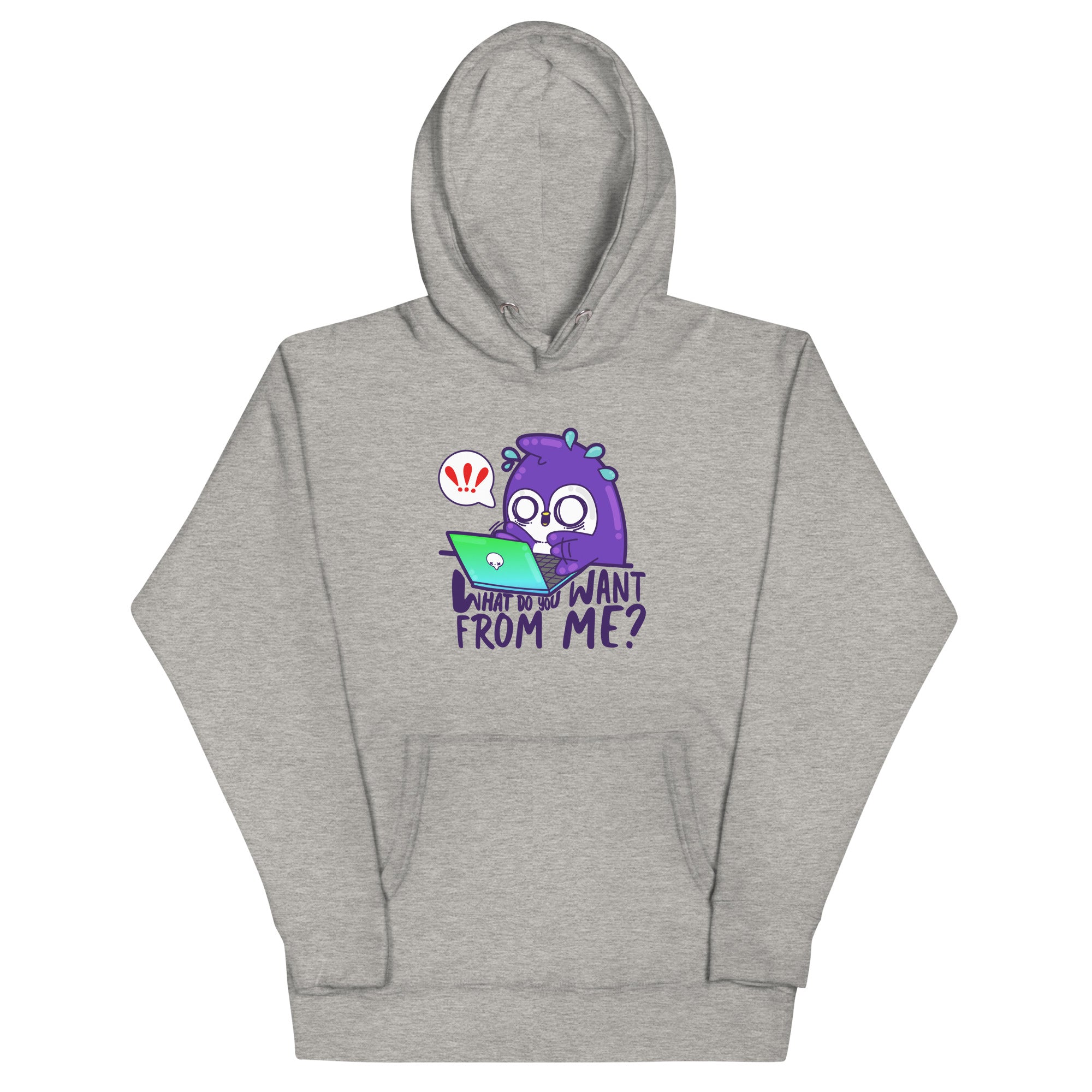 WHAT DO YOU WANT FROM ME - Hoodie - ChubbleGumLLC