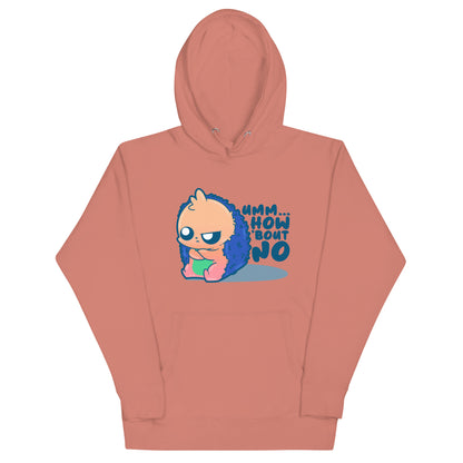 UMM HOW BOUT NO - Hoodie - ChubbleGumLLC