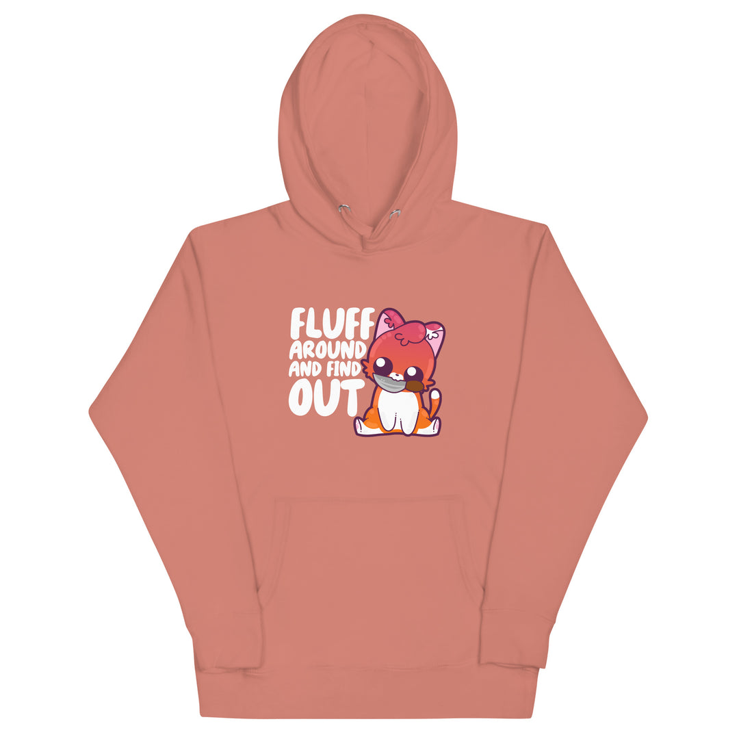 FLUFF AROUND AND FIND OUT - Modded Hoodie - ChubbleGumLLC