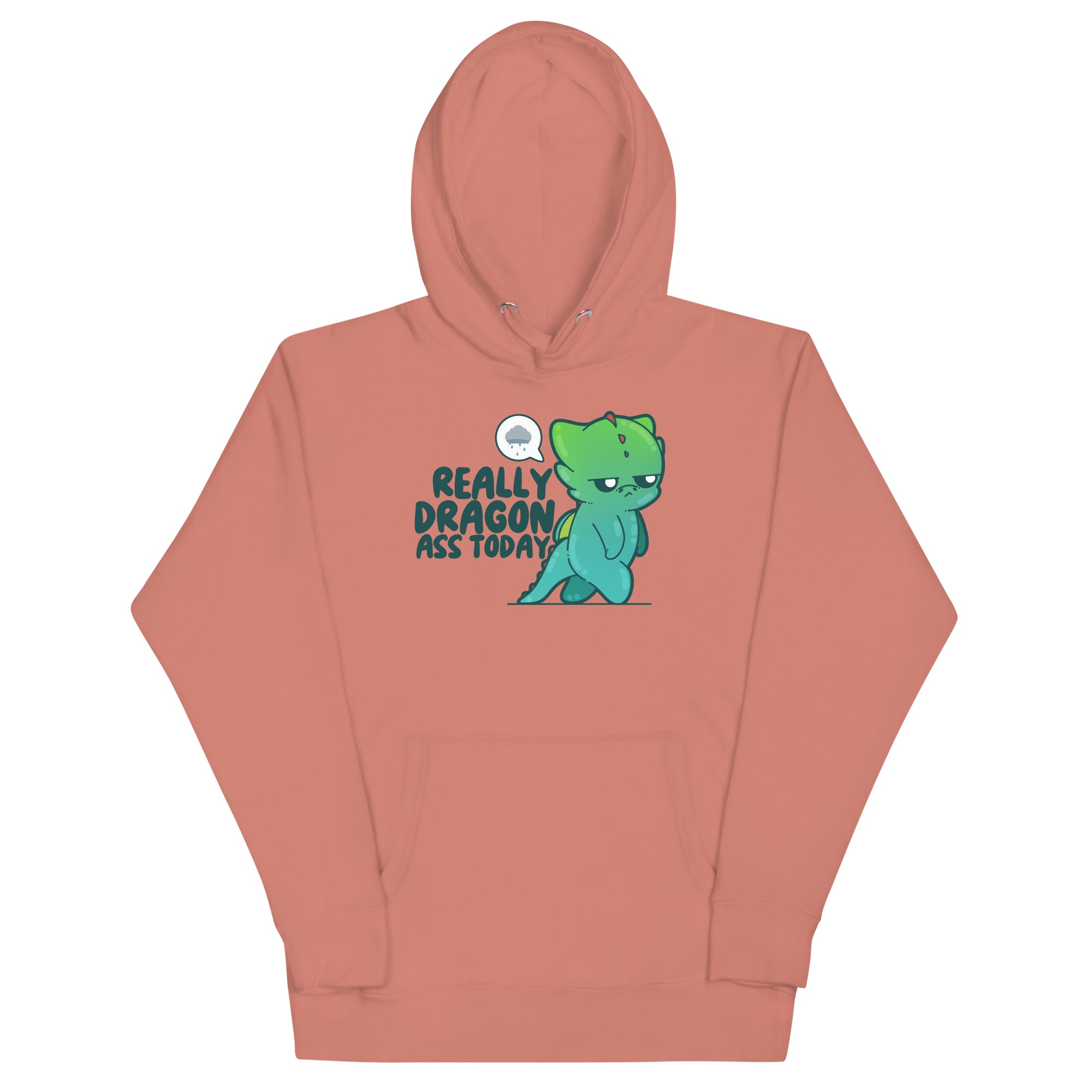 REALLY DRAGON ASS TODAY - Hoodie - ChubbleGumLLC