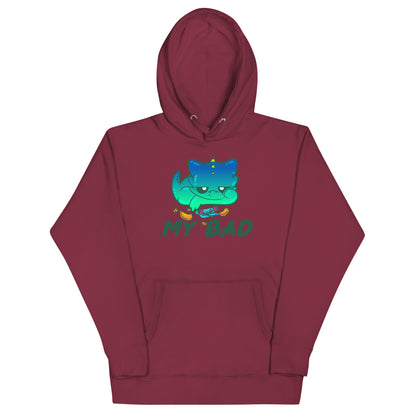 MY BAD - Hoodie - ChubbleGumLLC