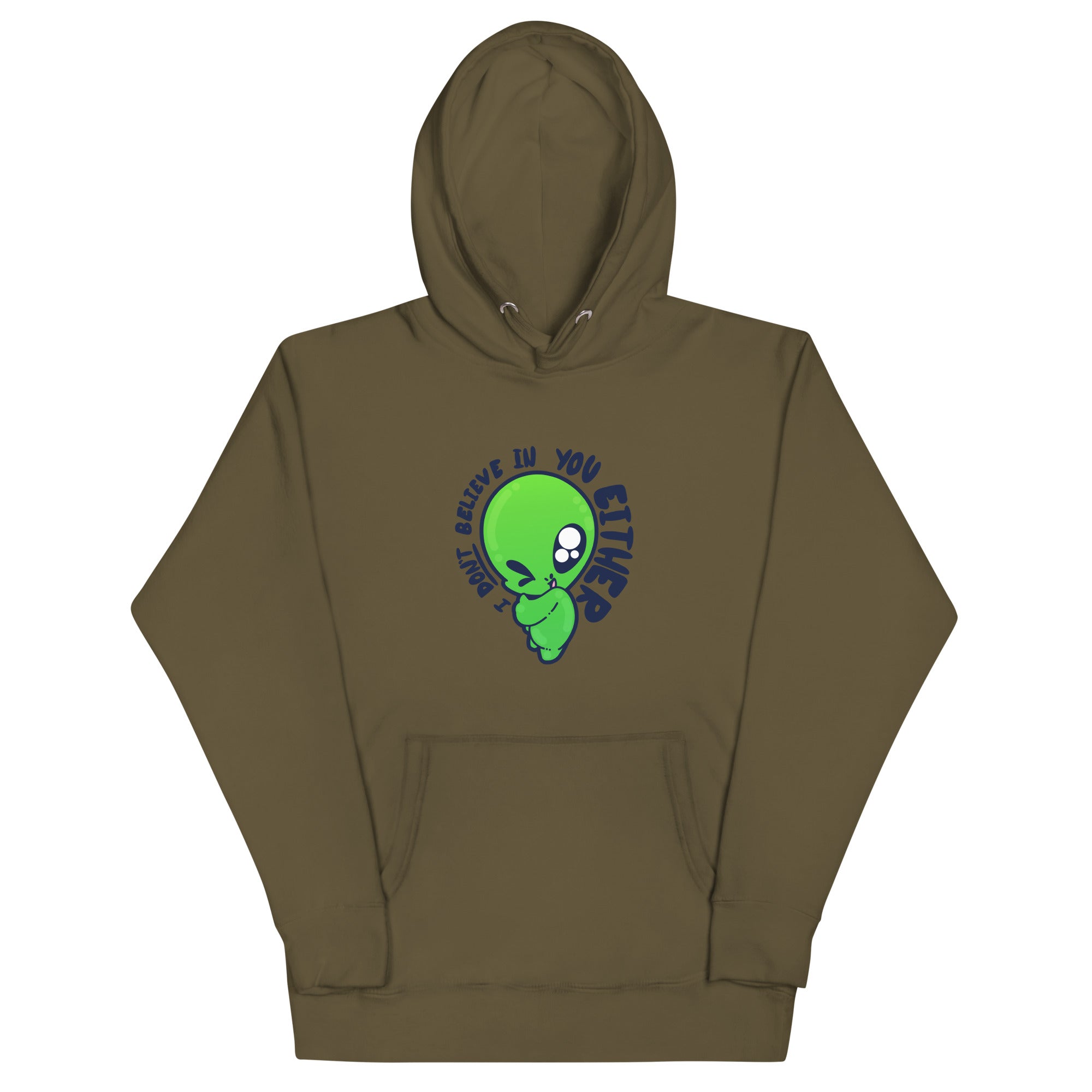 I DONT BELIEVE IN YOU EITHER - Hoodie - ChubbleGumLLC